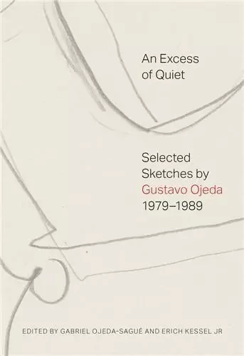 Gustavo Ojeda: An Excess of Quiet /anglais -  OJEDA GUSTAVO - DAP ARTBOOK