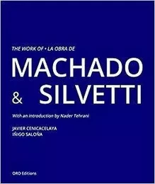 The Work of Machado and Silvetti /anglais