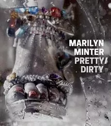 Marilyn Minter: Pretty/Dirty /anglais