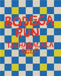 Tschabalala Self: Bodega Run /anglais