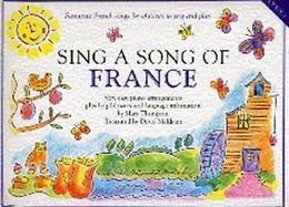 SING A SONG OF FRANCE PIANO, VOIX, GUITARE