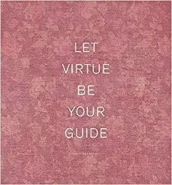 Frances F. Denny Let Virtue Be Your Guide /anglais