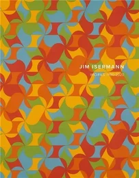 Jim Isermann Works 1980-2020 /anglais