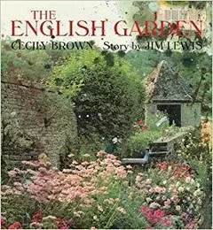 Cecily Brown & Jim Lewis The English Garden /anglais