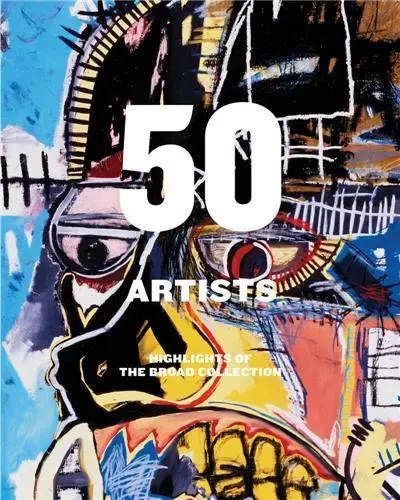 50 Artists: Highlights of The Broad Collection /anglais -  HEYLER JOANNE - DAP ARTBOOK