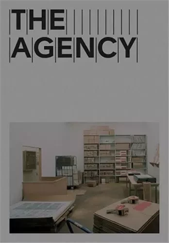 The Agency: Readymades Belong to Everyone  /anglais -  THOMAS PHILIPPE - DAP ARTBOOK