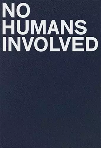 No Humans Involved /anglais -  CHRISTOVALE ERIN - DAP ARTBOOK