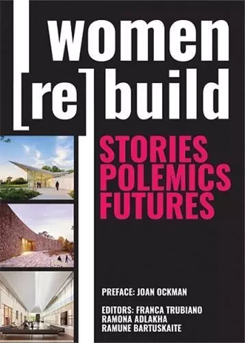 Women (Re)build Stories Polemics Futures /anglais -  - ACC ART BOOKS