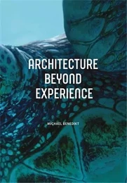 Architecture Beyond Experience /anglais