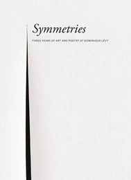 Symmetries: Three Years Art and Poetry /anglais