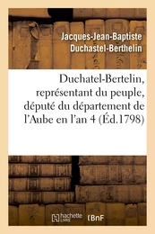 Duchatel-Bertelin, représentant du peuple, député du département de l'Aube en l'an 4