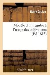 Modèle d'un registre à l'usage des cultivateurs