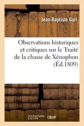 Observations historiques et critiques sur le Traité de la chasse de Xénophon