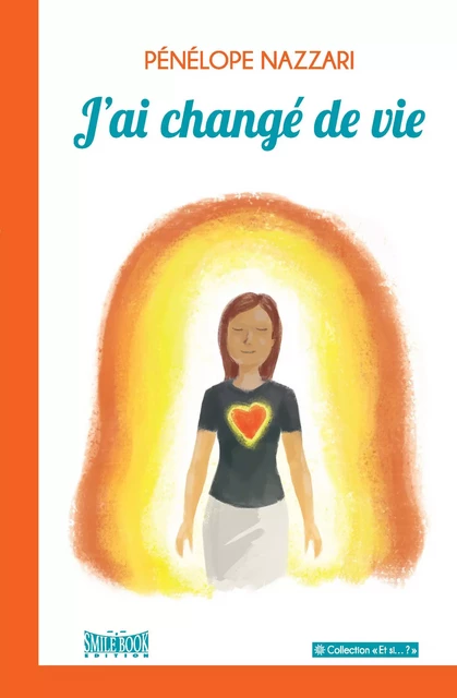 J'ai changé de vie - Nazzari Pénélope - SMILE BOOK