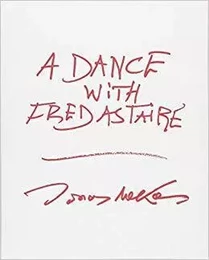 Jonas Mekas A Dance with Fred Astaire /anglais