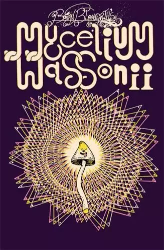 Brian Blomerth's Mycelium Wassonii /anglais -  BLOMERTH BRIAN - ANTHOLOGY