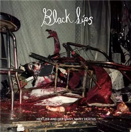 Blacklips : Her Life and Her Many, Many Deaths /anglais