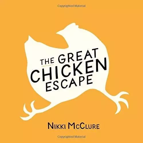 THE GREAT CHICKEN ESCAPE -  Nikki McClure - CAMERON