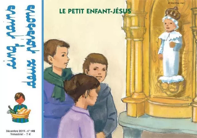 Cinq pains deux poissons 142 - Le petit Enfant-Jésus - Décembre 2019 -  MISSION THERESIENNE - AMIS VIANNEY