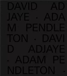 David Adjaye Adam Pendleton /anglais