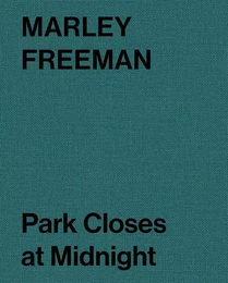 Marley Freeman: Park Closes at Midnight /anglais