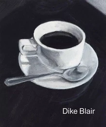 Dike Blair Drawings /anglais