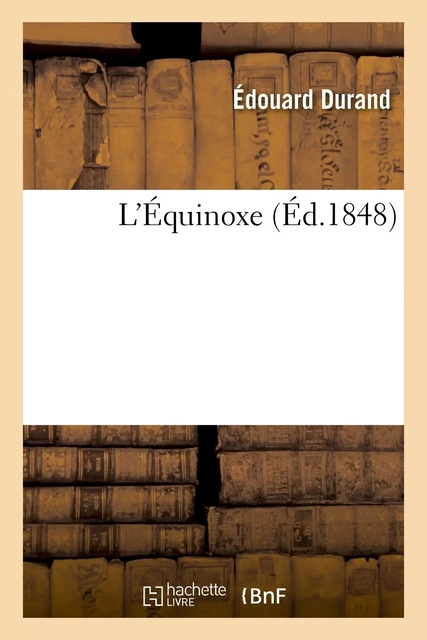 L'Équinoxe - Édouard Durand - HACHETTE BNF