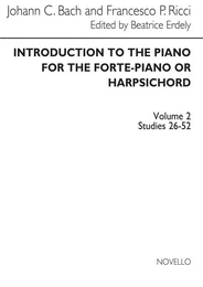 J.C. BACH AND F.P. RICCI: INTRODUCTION TO THE PIANO FOR THE FORTE-PIANO OR HARPSCHORD VOL. 2