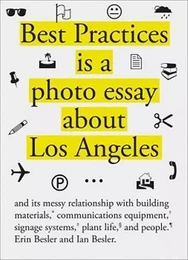 Best Practices : A photo essay about Los Angeles /anglais