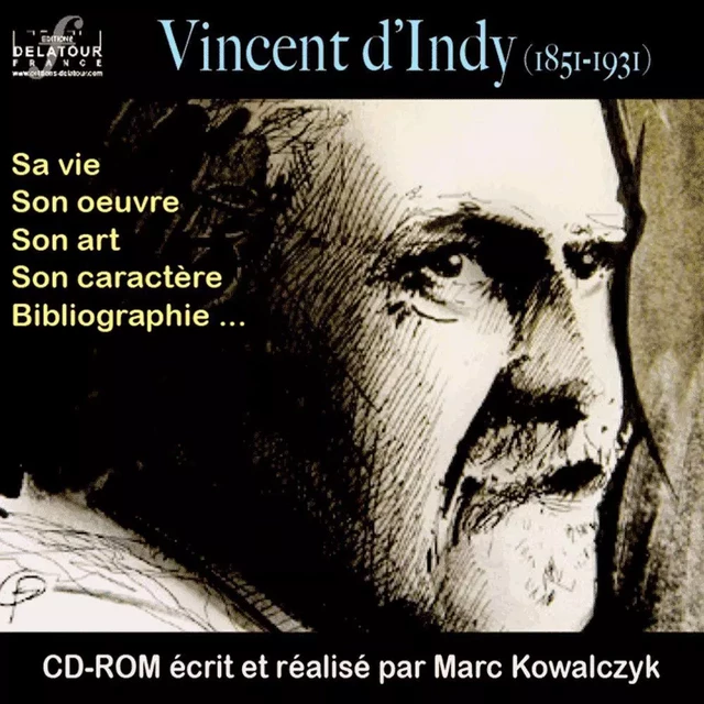 VINCENT D'INDY CD-ROM -  KOWALCZYK MARC - DELATOUR FRANCE