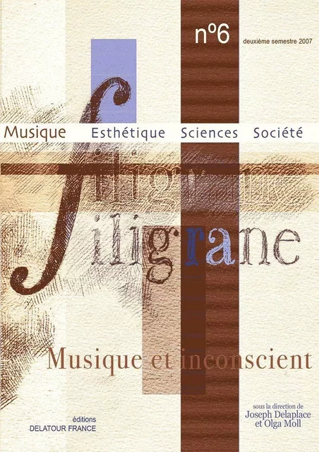 REVUE FILIGRANE N06 - MUSIQUE ET INCONSCIENT -  - DELATOUR FRANCE