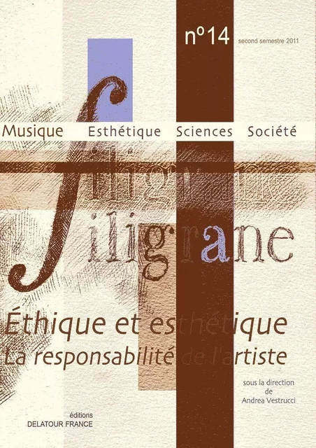 REVUE FILIGRANE N014 - ETHIQUE ET ESTHETIQUE, LA RESPONSABILITE DE L'ARTISTE -  - DELATOUR FRANCE