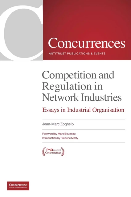 COMPETITION AND REGULATION IN NETWORK INDUSTRIES - Jean-Marc Zogheib - CONCURRENCES