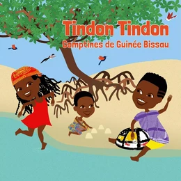 TINDON TINDON – COMPTINES DE GUINÉE BISSAU - ARB