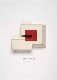 Ted Larsen: Works 2007-2023 /anglais