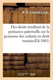 Des droits résultant de la puissance paternelle sur la personne des enfants