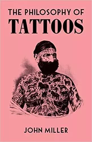 THE PHILOSOPHY OF TATTOOS -  Eve Marleau - BRITISH LIBRARY