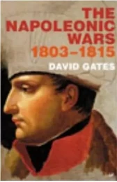 The Napoleonic Wars 1803-1815 /anglais