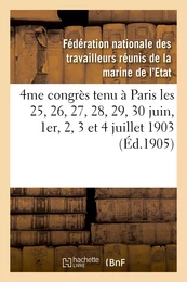 4me congrès tenu à Paris les 25, 26, 27, 28, 29, 30 juin, 1er, 2, 3 et 4 juillet 1903