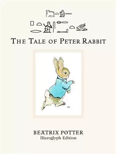 The Tale of Peter Rabbit - Hieroglyph Edition /anglais -  POTTER BEATRIX - BRITISH MUSEUM