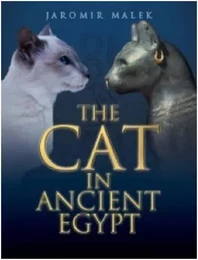 The Cat In Ancient Egypt /anglais