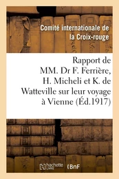 Documents publiés à l'occasion de la guerre 1914-1917. 16e série, Rapport de MM. Dr F. Ferrière