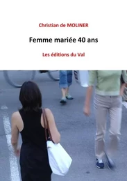 Femme mariée 40 ans