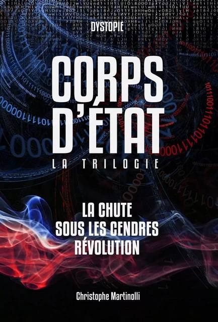 Corps d'État: La trilogie - Christophe Martinolli - MARTINOLLI