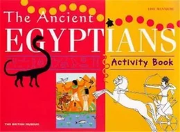 The Ancient Egyptians Activity Book /anglais