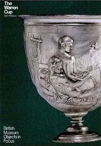 The Warren Cup (British Museum Objects in Focus) /anglais -  WILLIAMS DYFRI - BRITISH MUSEUM