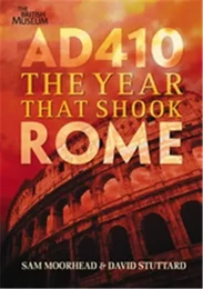 AD 410 The Year that Shook Rome /anglais