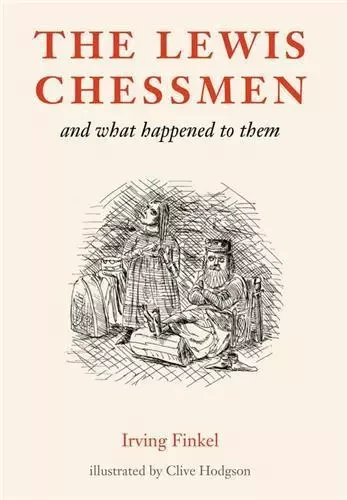 The Lewis Chessmen and what happened to them /anglais -  FINKEL - BRITISH MUSEUM