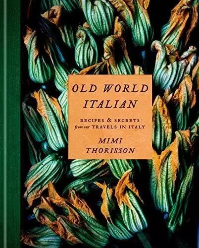 Mimi Thorisson Old World Italian /anglais -  THORISSON MIMI - RANDOM HOUSE US