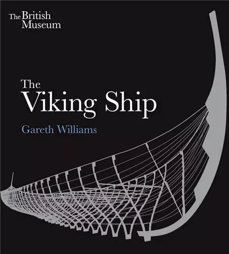 The Viking Ship /anglais -  WILLIAMS - BRITISH MUSEUM